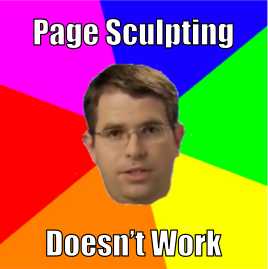 Matt Cutts Meme on Page Sculpting