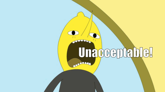 Adventure Time Lemongrab Unacceptable